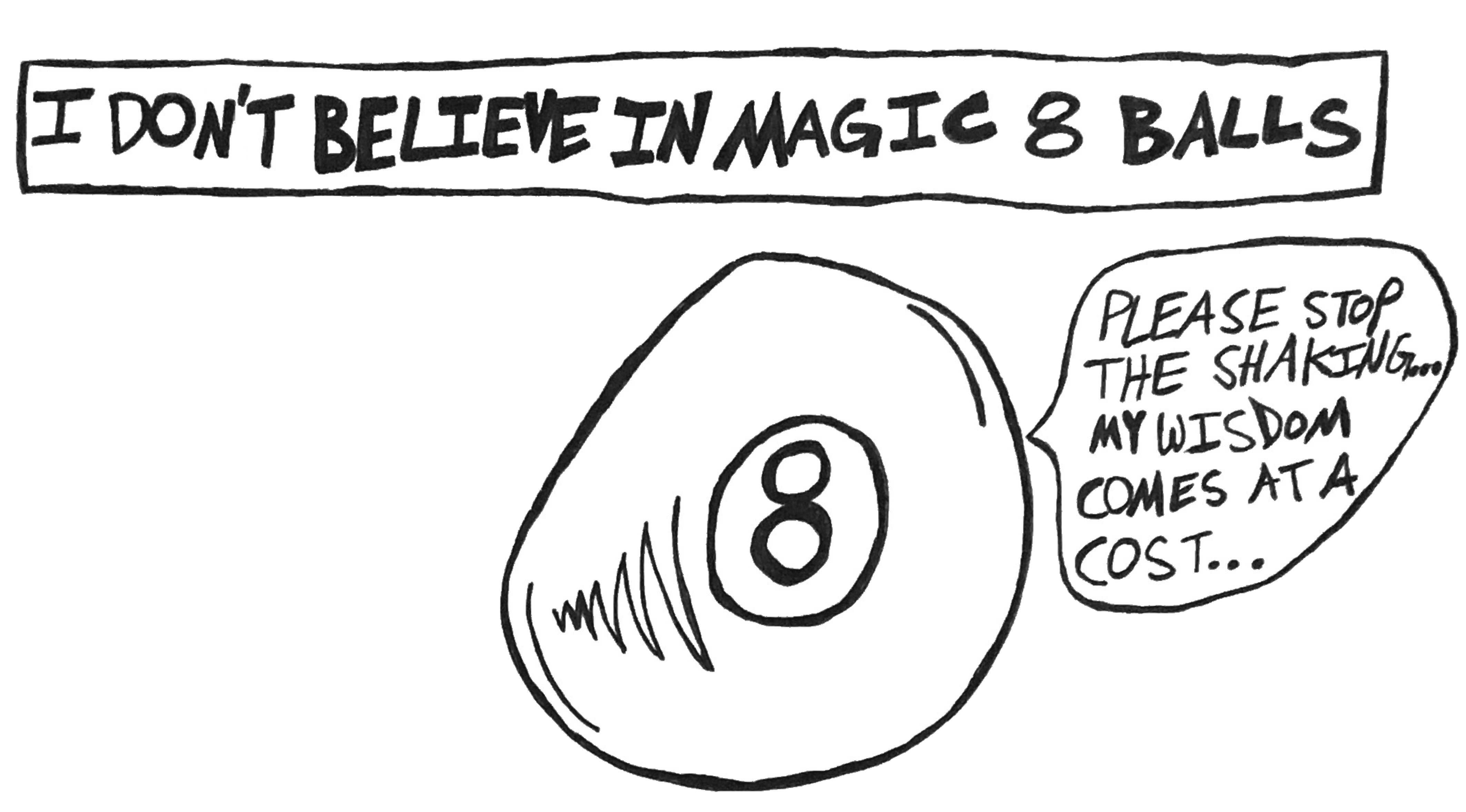 I_Don't_Believe_In_Magic_8_balls